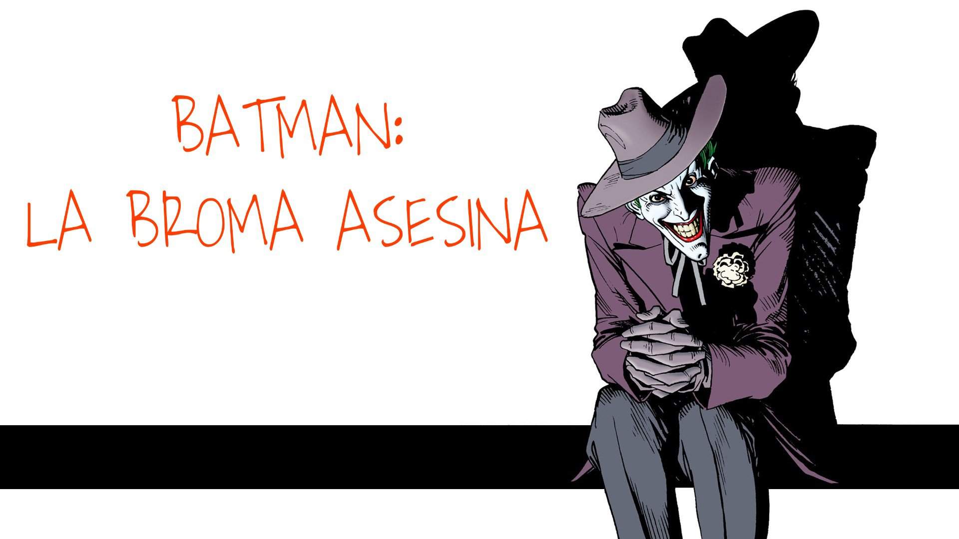Batman: La Broma Asesina | Wiki | •Cómics• Amino