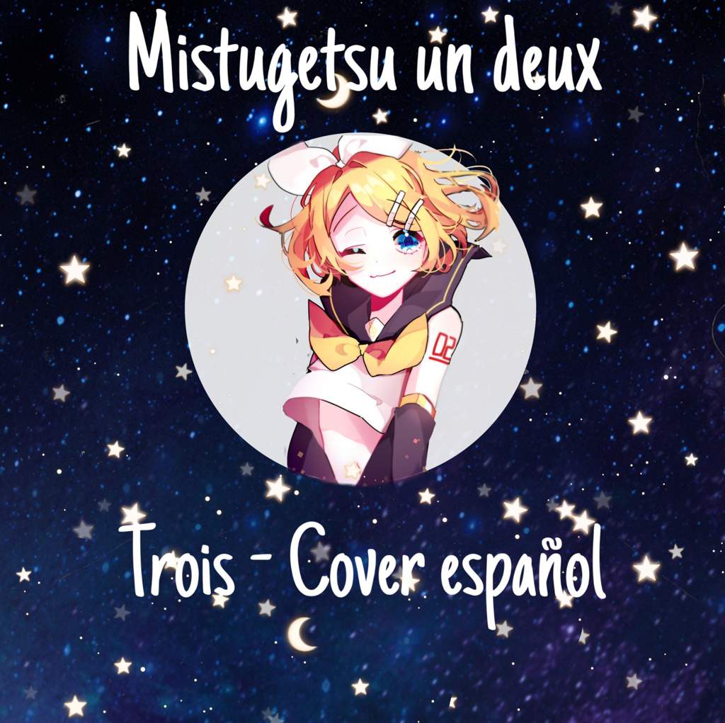 Mitsugetsu•Un•Deux•Trois- Cover en español | ☆Vocaloid Amino En Español