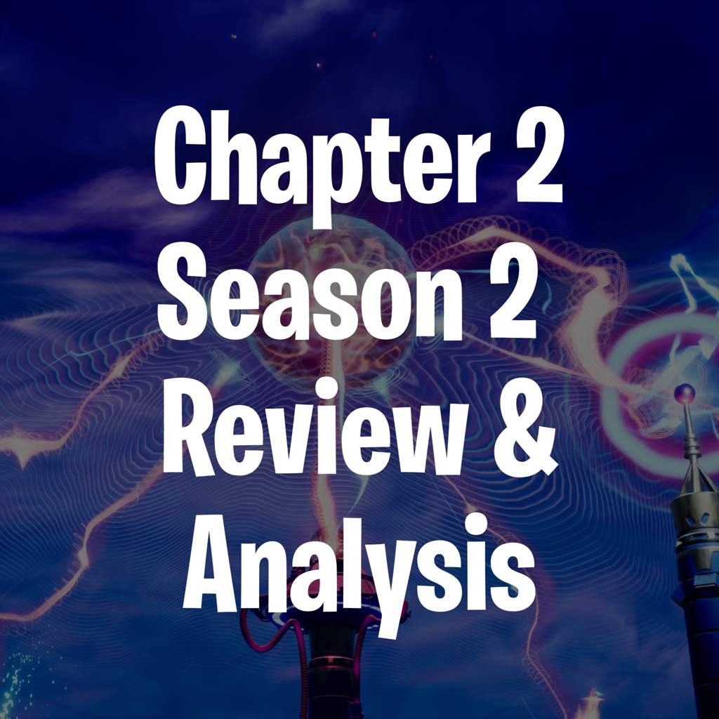 Chapter 2 Season 2 Review And Analysis Fortnite Battle Royale Armory Amino