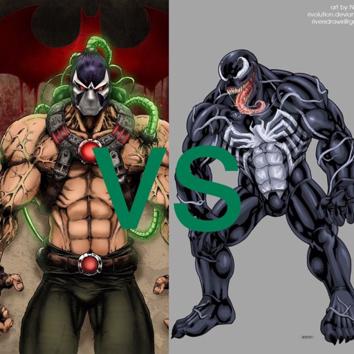 Bane Vs Venom.