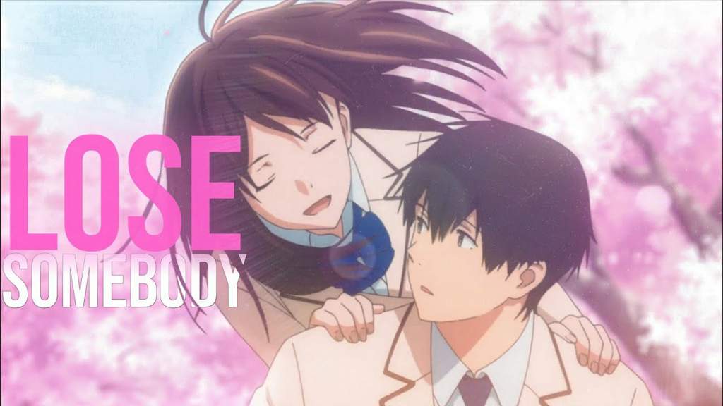 Lose Somebody -「AMV」- Anime MV | Anime Amino