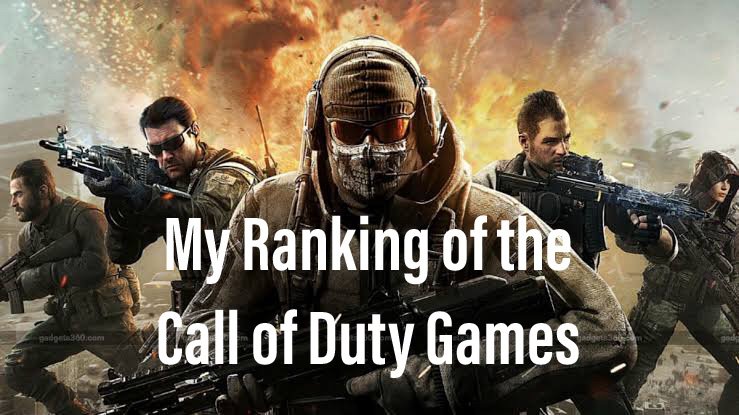 My Ranking of the Call of Duty Games | Video Games Amino