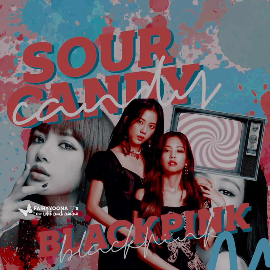 . BLACKPINK AS SOUR CANDY 🍭 + SOUR CANDY REVIEW BLOG ! | Blackpink - 블랙 ...