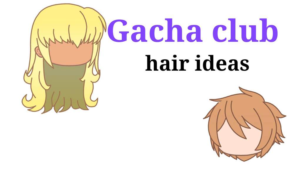 Gacha Club Hair Ideas Gacha Life Amino