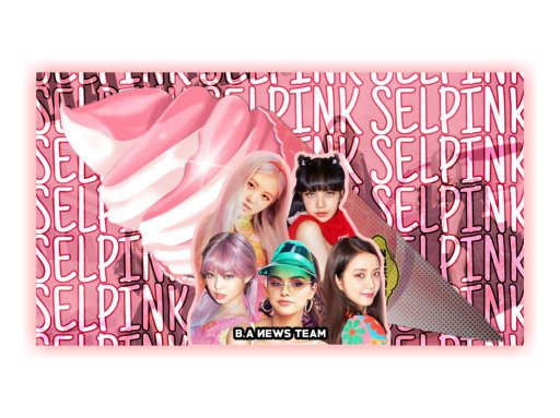 Song Association With Blackpink B A News Team Blink 블링크 Amino