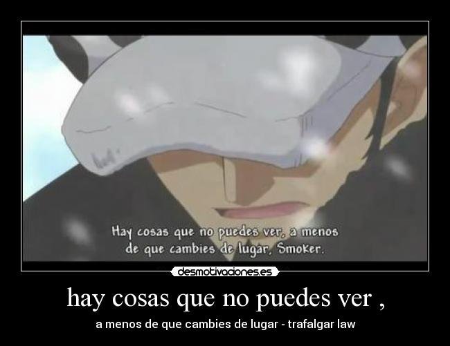 Día 17 frase favorita: Hay lugares a los que no puedes ver. | •One Piece•  Amino