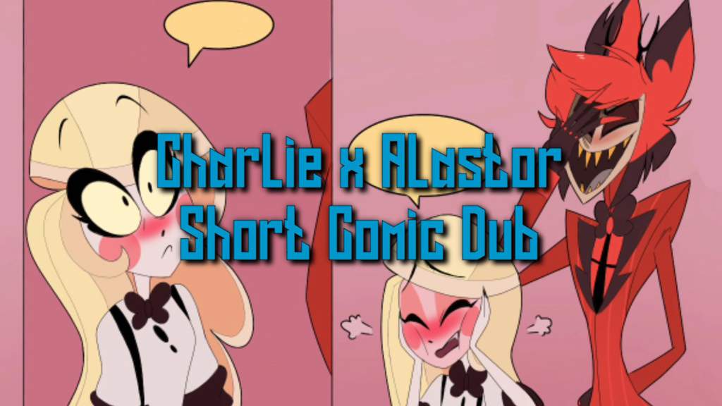 Im Always Smiling Alastor X Charlie Short Comic Dub Hazbin Hotel Voice Acting Amino