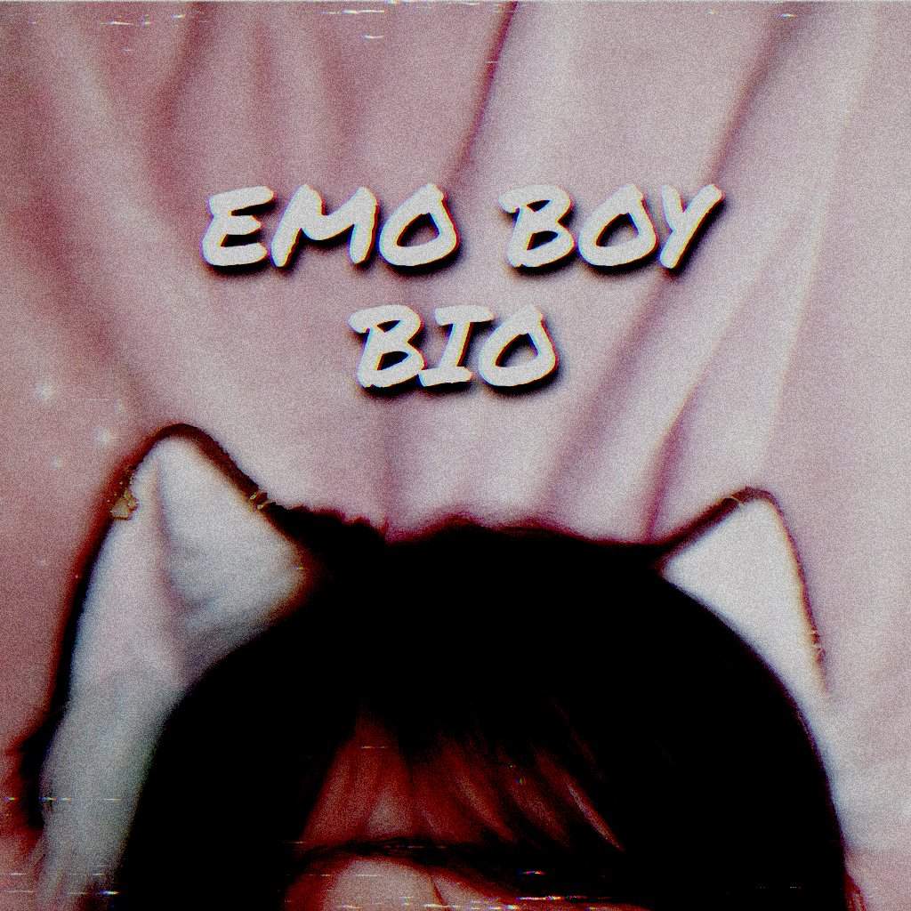 EMO BOY BIO | Wiki | Templates and stuff Amino