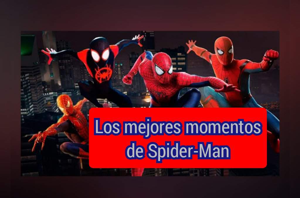 Los 10 mejores momentos de Spider-Man en el cine〙 | •MARVELESA• Amino
