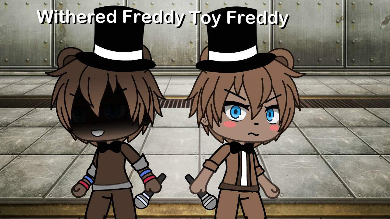 FNaF Gacha: Freddy - Withered e Toy | Five Nights at Freddys PT/BR Amino