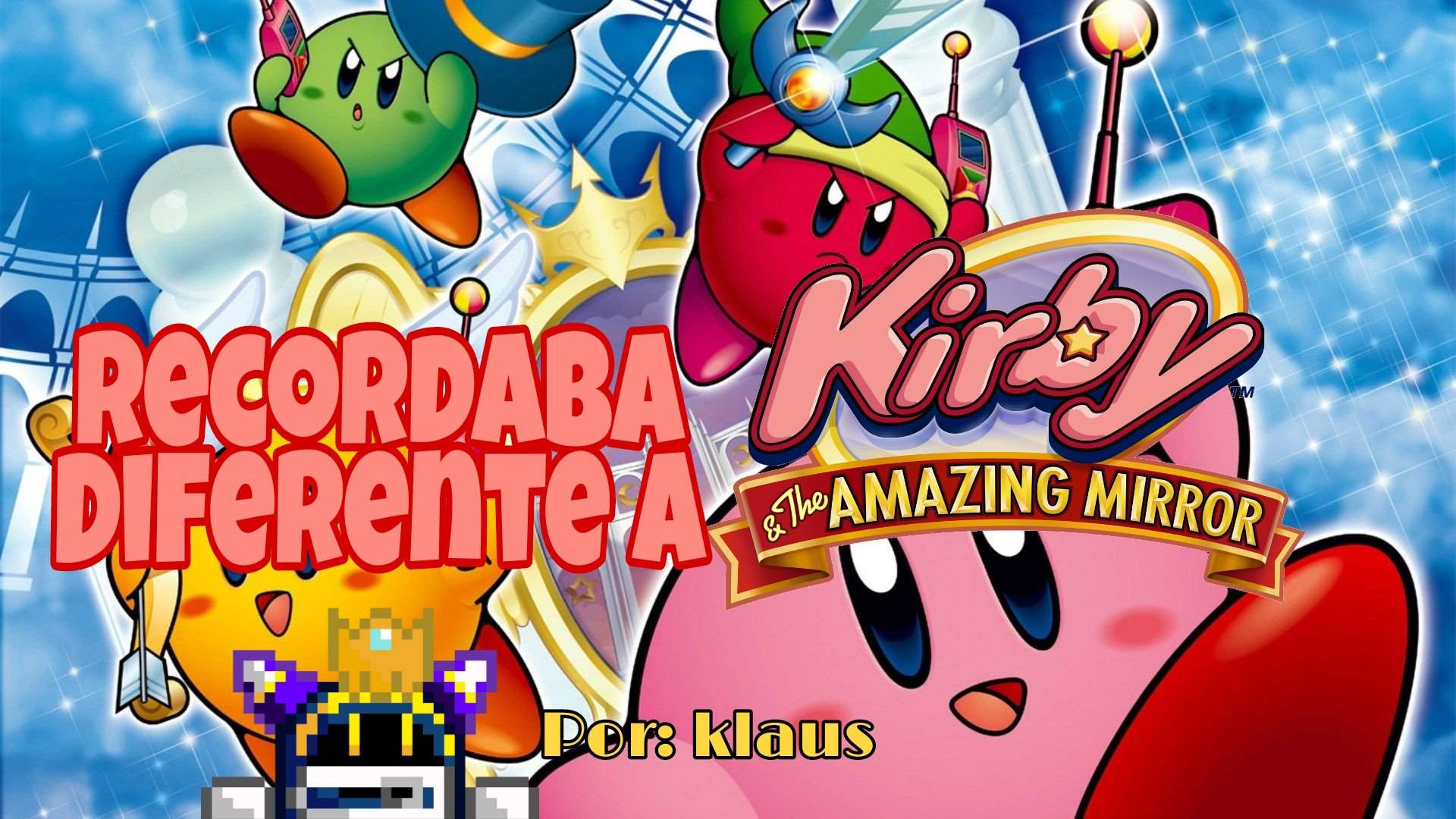 Recordaba Diferente A Kirby & The Amazing Mirror | Kirby en Español Amino