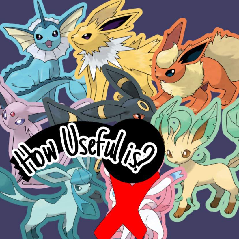 How Useful Are: The Eeveelutions | Pokemon GO Amino