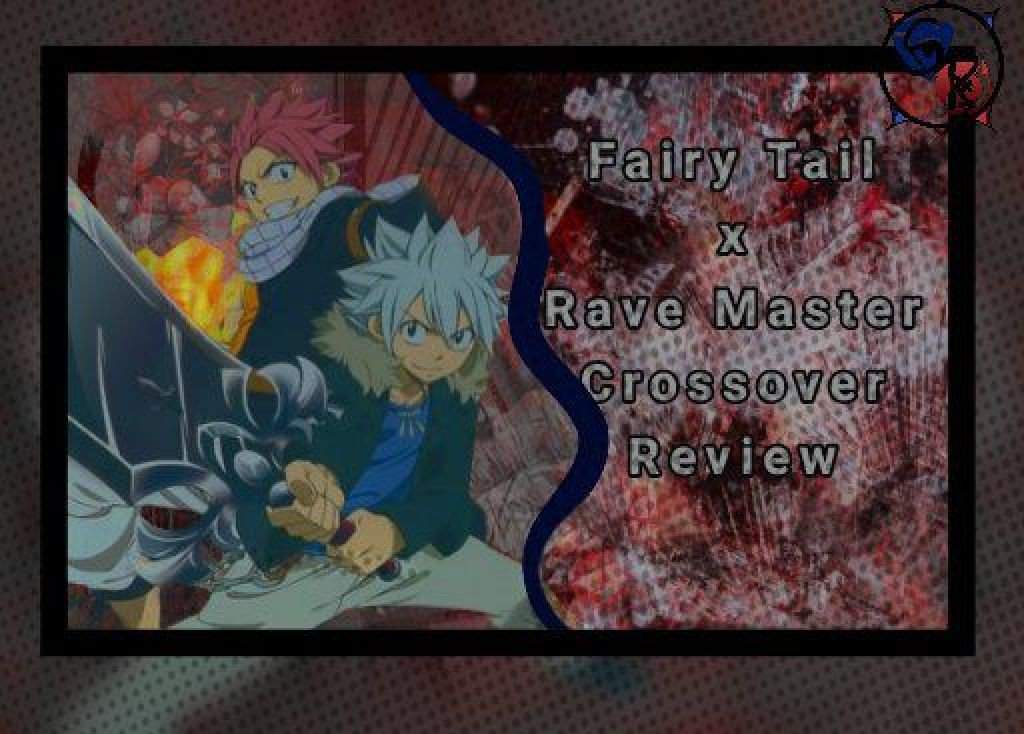 Fairy Tail Rave Master Crossover Review Fairy Tail Amino