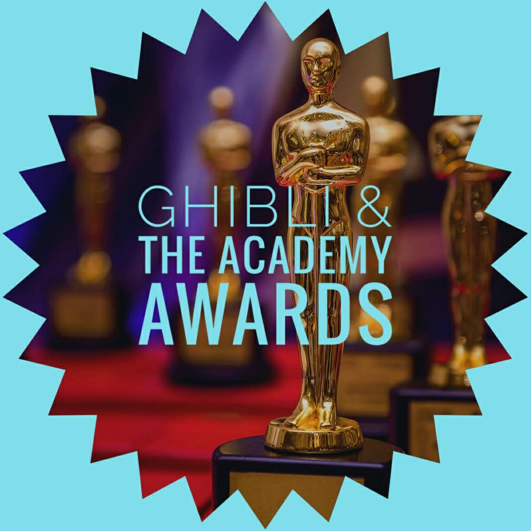 Ghibli & the Academy Awards | Studio Ghibli Amino