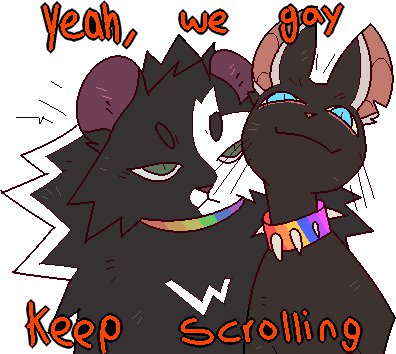 Heh heh heh* Listen to Scourge, the gay goth XD.