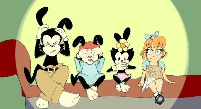 Hear no evil, see no evil, speak no evil... | Animaniacs Amino