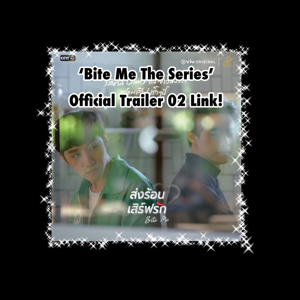 [OFFICIAL TRAILER 02] | Bite Me The Series | ~BL•Drama~ Amino - Bite Me The Series Ep 3 Eng Sub
