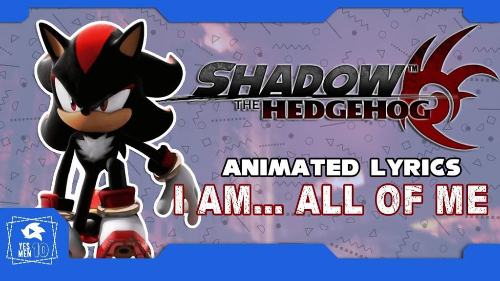 Sonic lyrics. I am all of me Shadow the Hedgehog. Main Theme of Shadow the Hedgehog. Who i am (Shadow the Hedgehog) - текст. All of me Sonic.