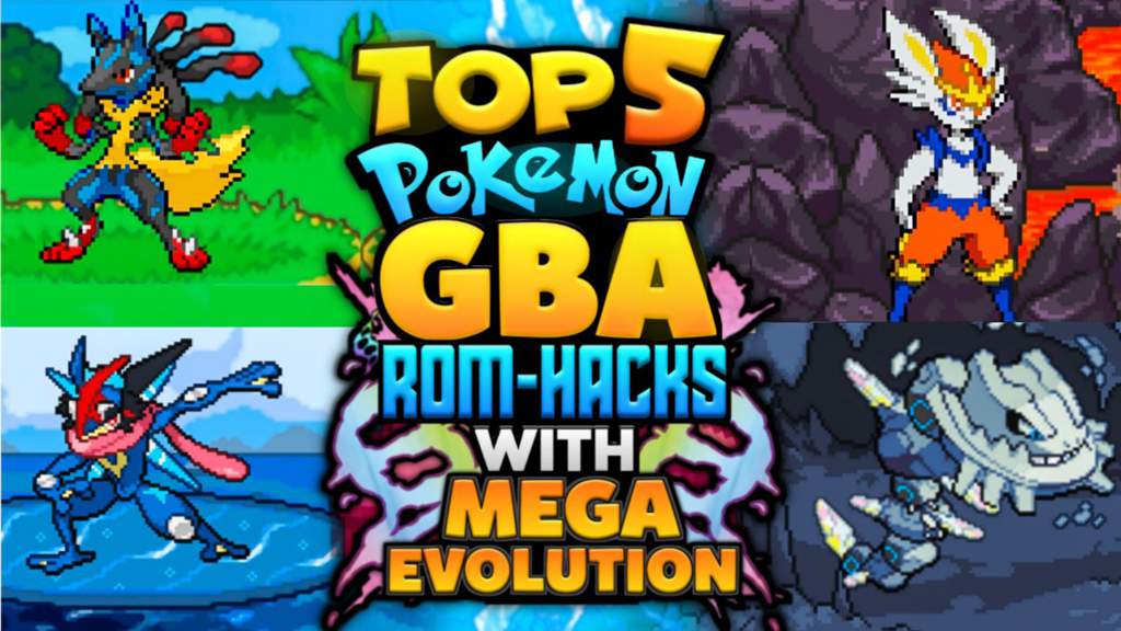 best pokemon gba rom hacks with mega evolution