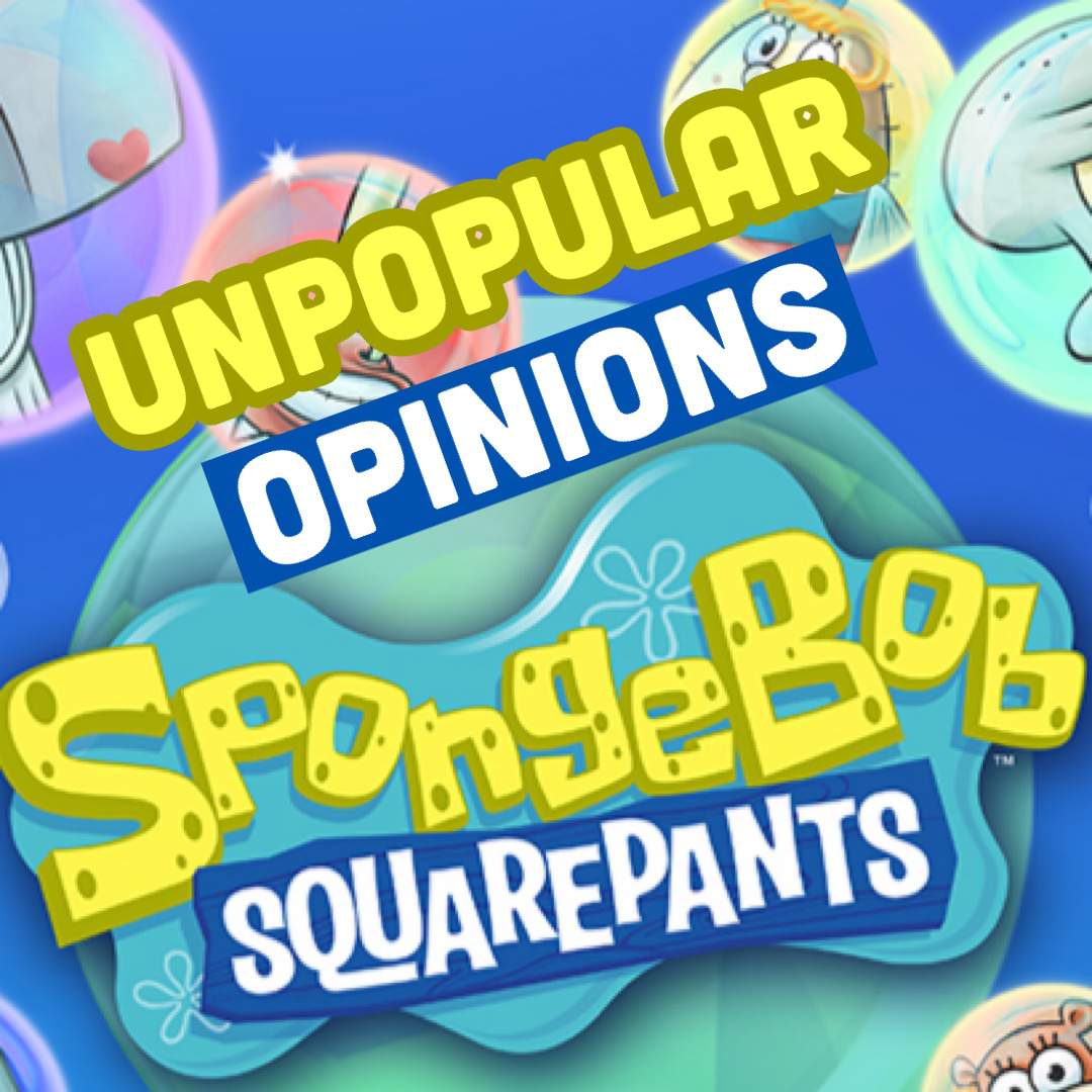 SpongeBob unpopular opinions | Cartoon Amino