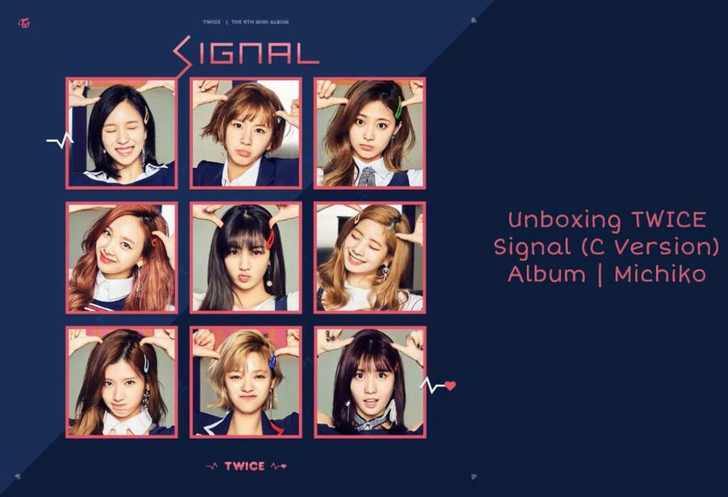 Unboxing Twice Signal C Version Album Michiko Twice 트와이스 ㅤ Amino