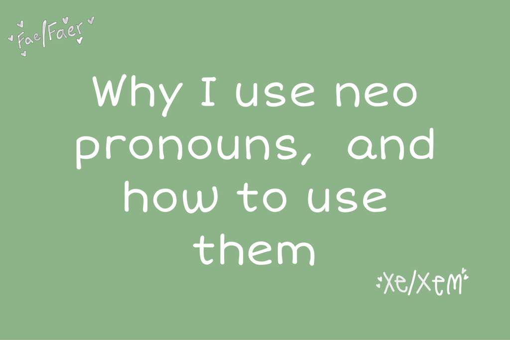 Neo pronouns || Why I use them and how | LGBT+ Amino