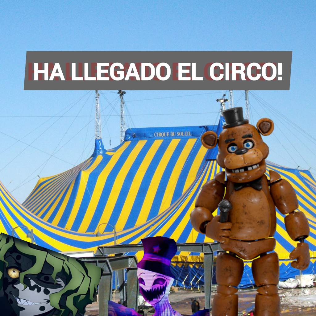 El Circo Ha Llegado A Fae Fnaf Amino Español Amino 8525