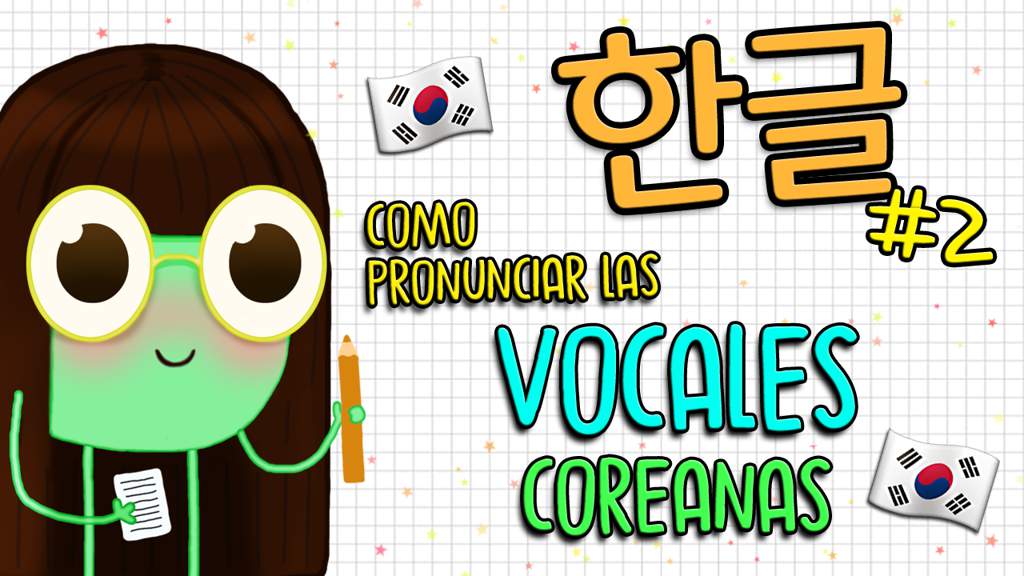 Las VOCALES en COREANO | •Corea• Amino Amino