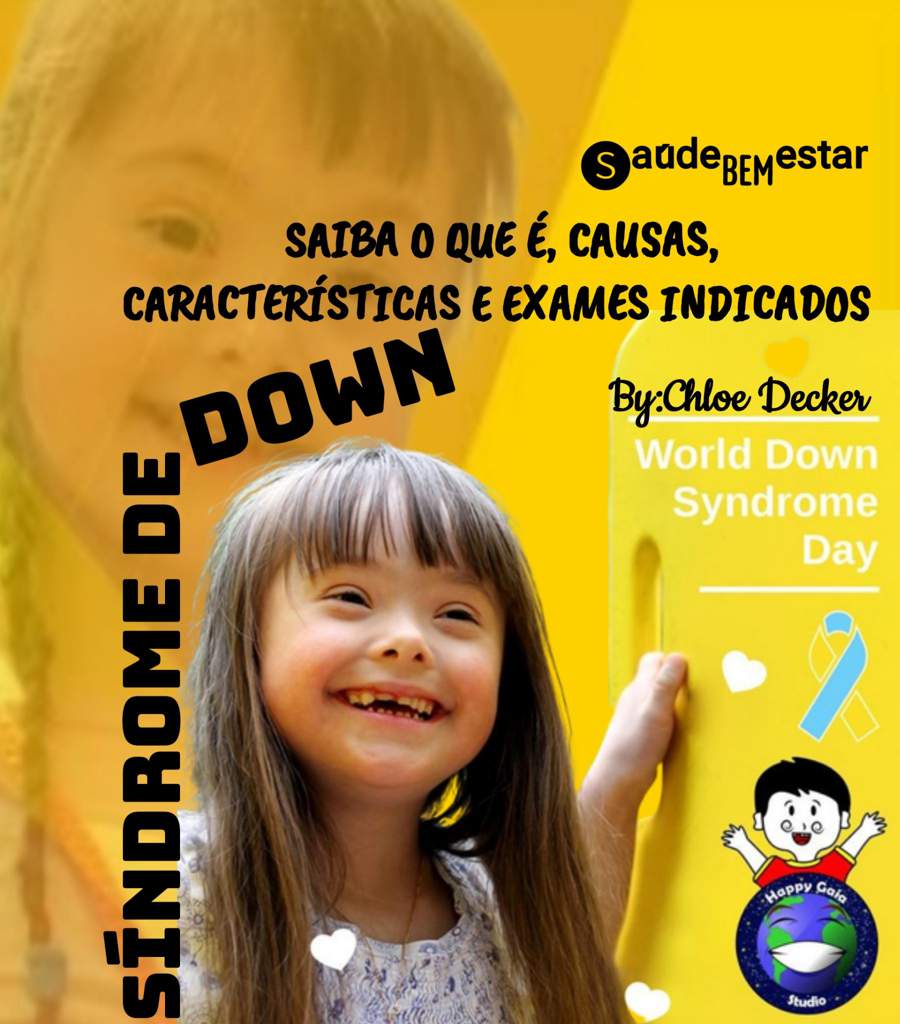 ᵃᵘ́ᵈᵉbemᵉˢᵗᵃʳ SÍNDROME DE DOWN SAIBA O QUE É, CAUSAS, CARACTERÍSTICAS E EXAMES INDICADOS