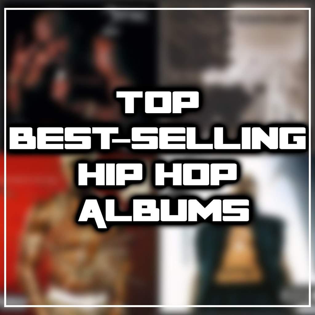 TOP BESTSELLING HIP HOP ALBUMS Rap & HipHop Amino